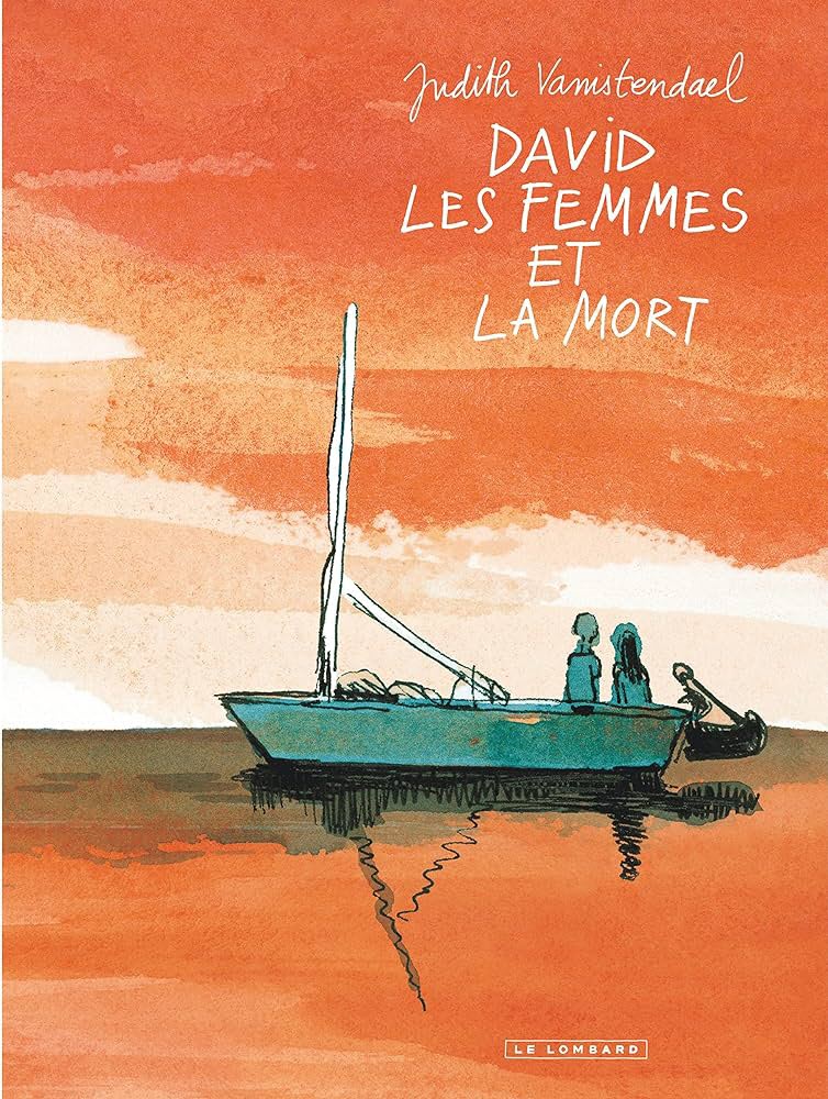 « David les femmes et la mort » de Judith Vanistendael