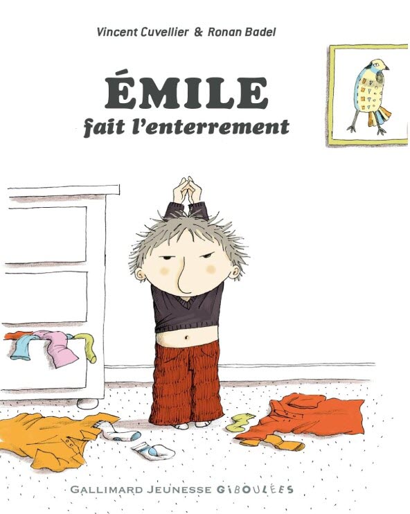 « Emile fait l'enterrement », par Vincent Cuvellier et Ronan Badel.  