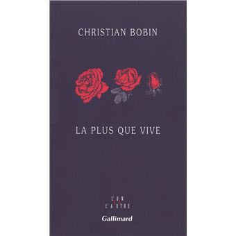 « La plus que vive » de Christian Bobin